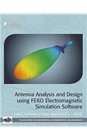 Antenna Analysis and Design using FEKO Electromagnetic Simulation Software (Electromagnetic Waves)