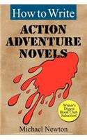 How to Write Action Adventure Novels