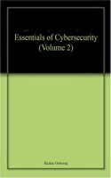 Essentials of Cybersecurity (Volume 2)