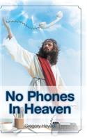 No Phones in Heaven