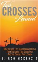 Two Crosses Leaned