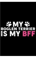 My Boglen Terrier Is My BFF