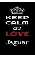 Keep Calm And Love Jaguar
