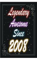 Legendary Awesome Since 2008 Notebook Birthday Gift: Lined Notebook / Journal Gift, 120 Pages, 6x9, Soft Cover, Matte Finish
