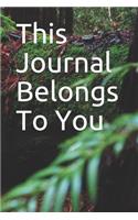 This Journal Belongs To You