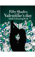 Fifty Shades Of Valentine's Day Colouring Book: Sexy Naughty Adult Coloring Book Best Gag Gifts For Women Who Has A Sense Of Humor