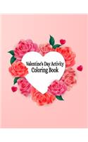 Valentine's Day Activity Coloring Book: Preschool Valentines Day Coloring Book for Kids Coloring Practice - 50 Unique Design Pictures Inside Valentine's Day Coloring Book for Boys and Girl