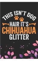 This Isn't Dog Hair It's Chihuahua Glitter