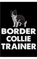 Border Collie Trainer: Funny Border Collie Training Log Book gifts. Best Dog Training Log Book gifts For Dog Lovers who loves Border Collie. Cute Border Collie Training Lo
