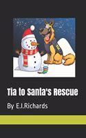 Tia to Santa's Rescue