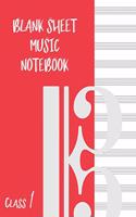 Blank Sheet Music Composition Manuscript Staff Paper Art Music CLASS 1 Notebook Red Orange Cover: Sheet Music Notebook / Journal Gift, 100 Pages, 8x10, Soft Cover, Matte Finish