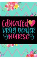 Educated Drug Dealer Nurse