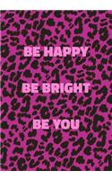 Be Happy Be Bright Be You