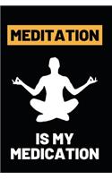 Meditation Is My Medication