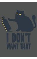 I Don't Want That