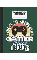 Composition Notebook - Level 27 complete Gamer Since 1993