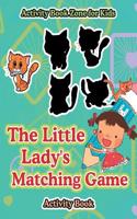 The Little Lady's Matching Game Activity Book