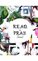 R.E.A.D. and P.R.A.Y. Journal