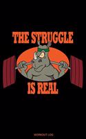 The Struggle Is Real: Detailed Workout Log Athlete Schedule for Weight Lifter and Personal Trainer Gym Instructor Motivation Gift Fitness Planner Journal Sport Running Bo