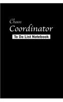Chaos Coordinator To Do List Notebook