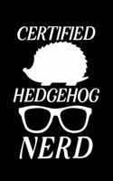 Certified Hedgehog Nerd: Blank Lined Journal Notebook, 6" x 9", hedgehog journal, hedgehog notebook, Ruled, Writing Book, Notebook for hedgehog lovers, hedgehog day Gifts