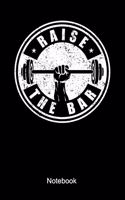 Raise The Bar Notebook