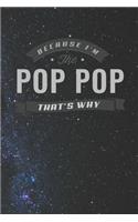 Because I'm The Pop Pop That's Why