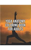 Yoga Anatomy Coloring Book For Adults