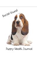 Basset Hound Puppy Health Journal