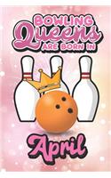 Bowling Queens Are Born In April