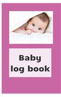Baby Log Book: Track newborn baby healthcare: slepping, breastfeeding and other activities, children health notebook