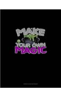 Make Your Own Magic