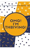 OMG! I'm Thriving: A To Do List Filled with Inspiration