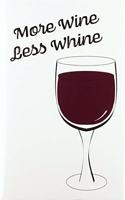 Wine About It - Blank Lined Notebook: Wine Notebook for writing