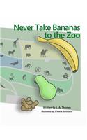 Never Take Bananas to the Zoo