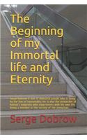 Beginning of My Immortal Life and Eternity
