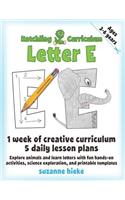 Hatchling Curriculum Letter E