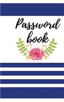 Password book: Internet Address & Password Logbook To Protect Usernames and Passwords: Modern Password Keeper, Vault, Notebook and Online Organizer (password journ