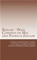 Résumé - Wild Company de Mel and Patricia Ziegler: Comment créer, faire prospérer et diriger une entreprise. L'exemple de l'entreprise américaine d'habillement Banana Republic