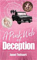 Pink Web of Deception