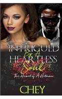 Intrigued By A Heartless Soul