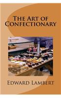 The Art of Confectionary