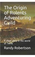 The Origin of Rolents Adventuring Guild