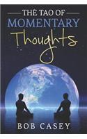 Tao of Momentary Thoughts