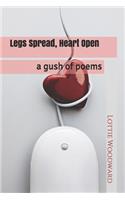 Legs Spread, Heart Open: A Gush of Poems