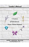 Leader's Manual - 6 Promises of Restoration for Women Without Husbands
