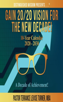 Gain 20/20 Vision For The New Decade! 10-Year Calendar 2020-2030