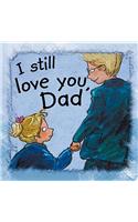 I Still Love You, Dad