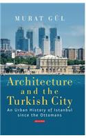 Architecture and the Turkish City