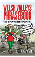 Welsh Valleys Phrasebook - Get by in Valleys-Speak!